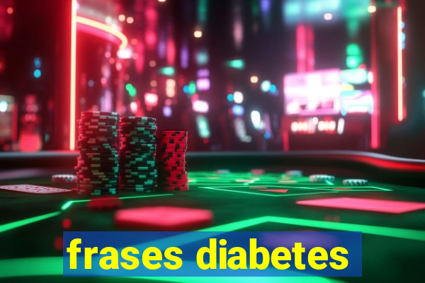 frases diabetes